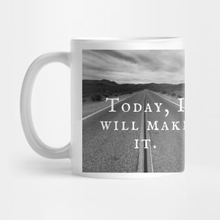 Make it motivational Mug